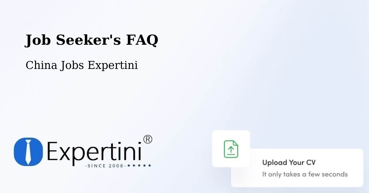 Job Seeker FAQ – Wenzhou - China Jobs Expertini